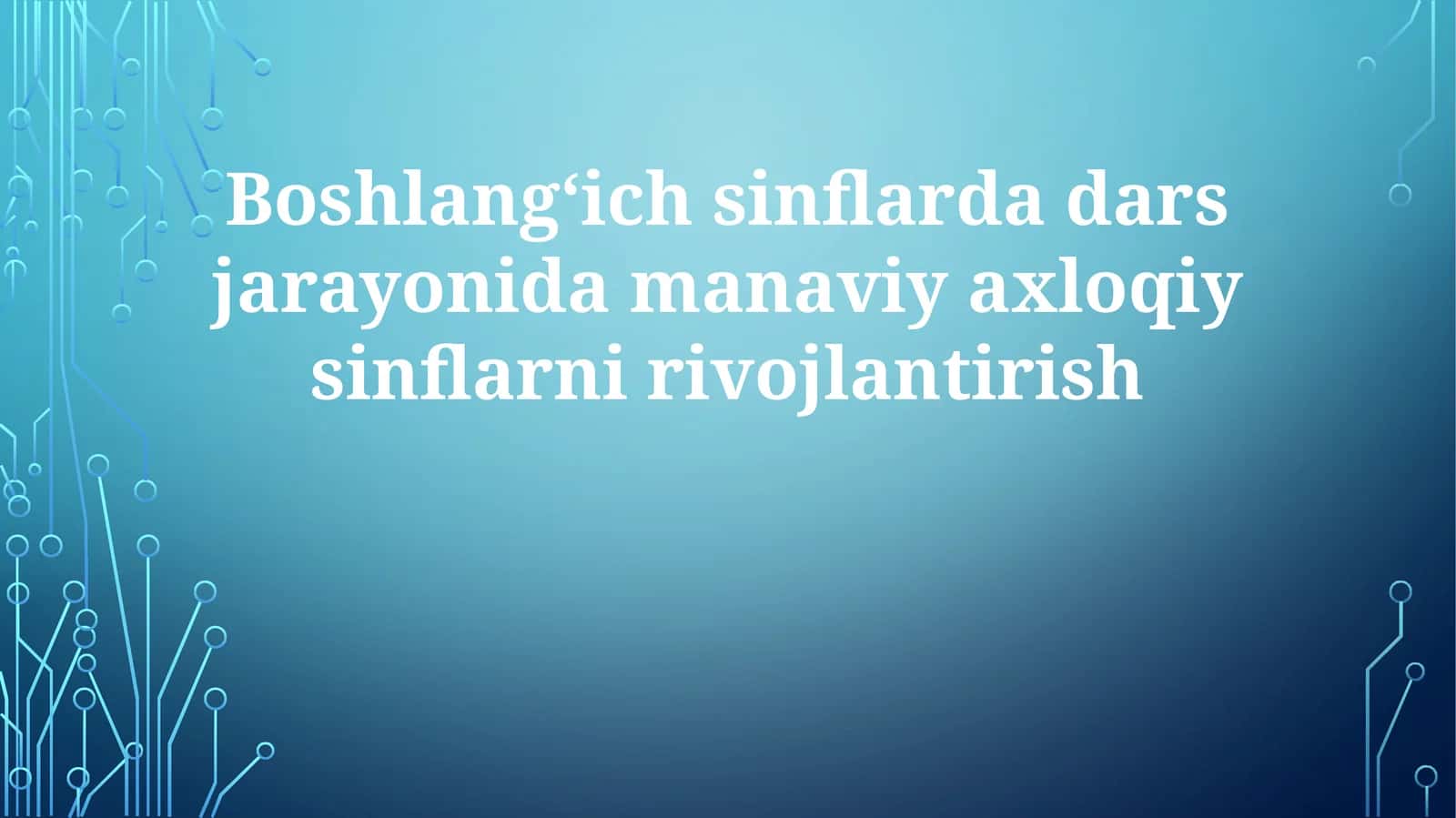 Boshlangʻich sinflarda axloqiy tarbiya va ijtimoiy adolat 1
