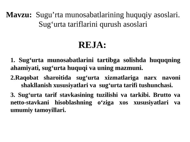 Sugu’rta munosabatlarining huquqiy asoslari. Sug‘urta tariflarini qurush asoslari 1