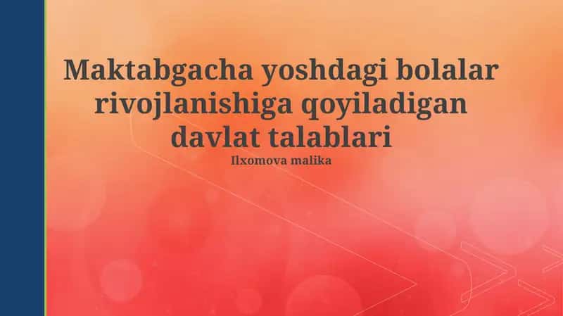 Maktabgacha yoshdagi bolalar rivojlanishiga qoyiladigan davlat talablari 1