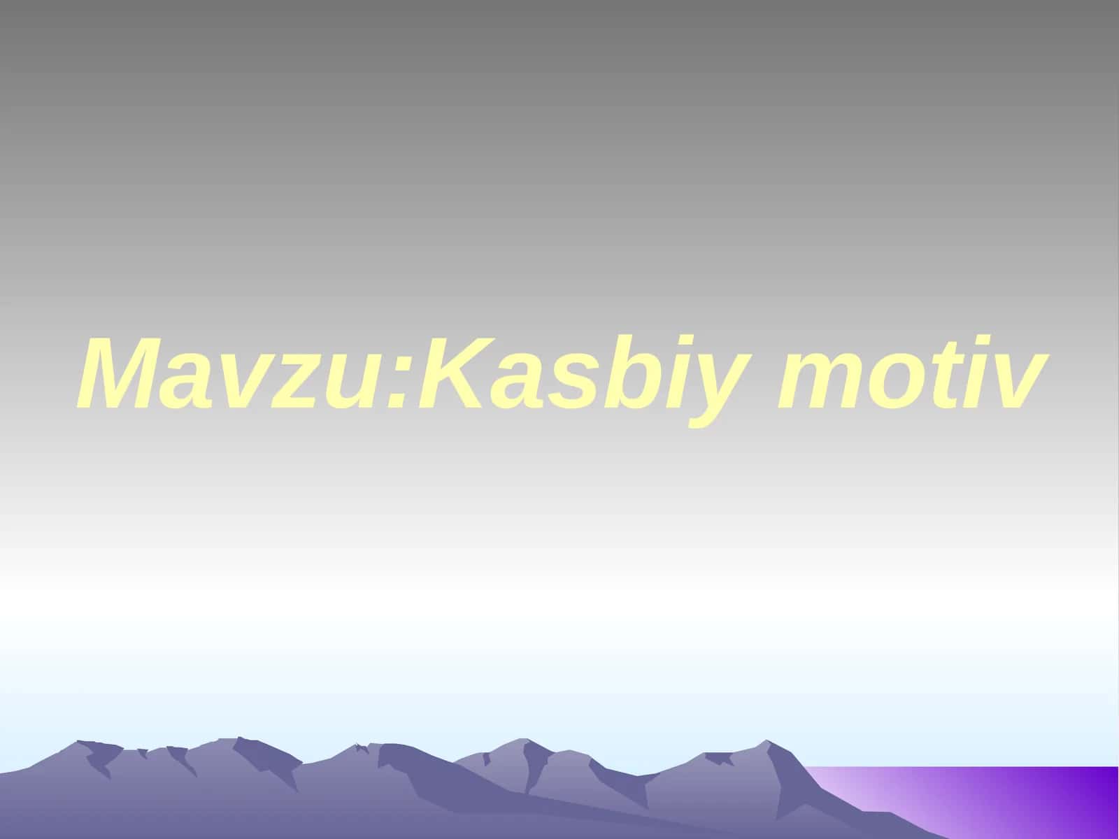 Kasbiy motiv 1