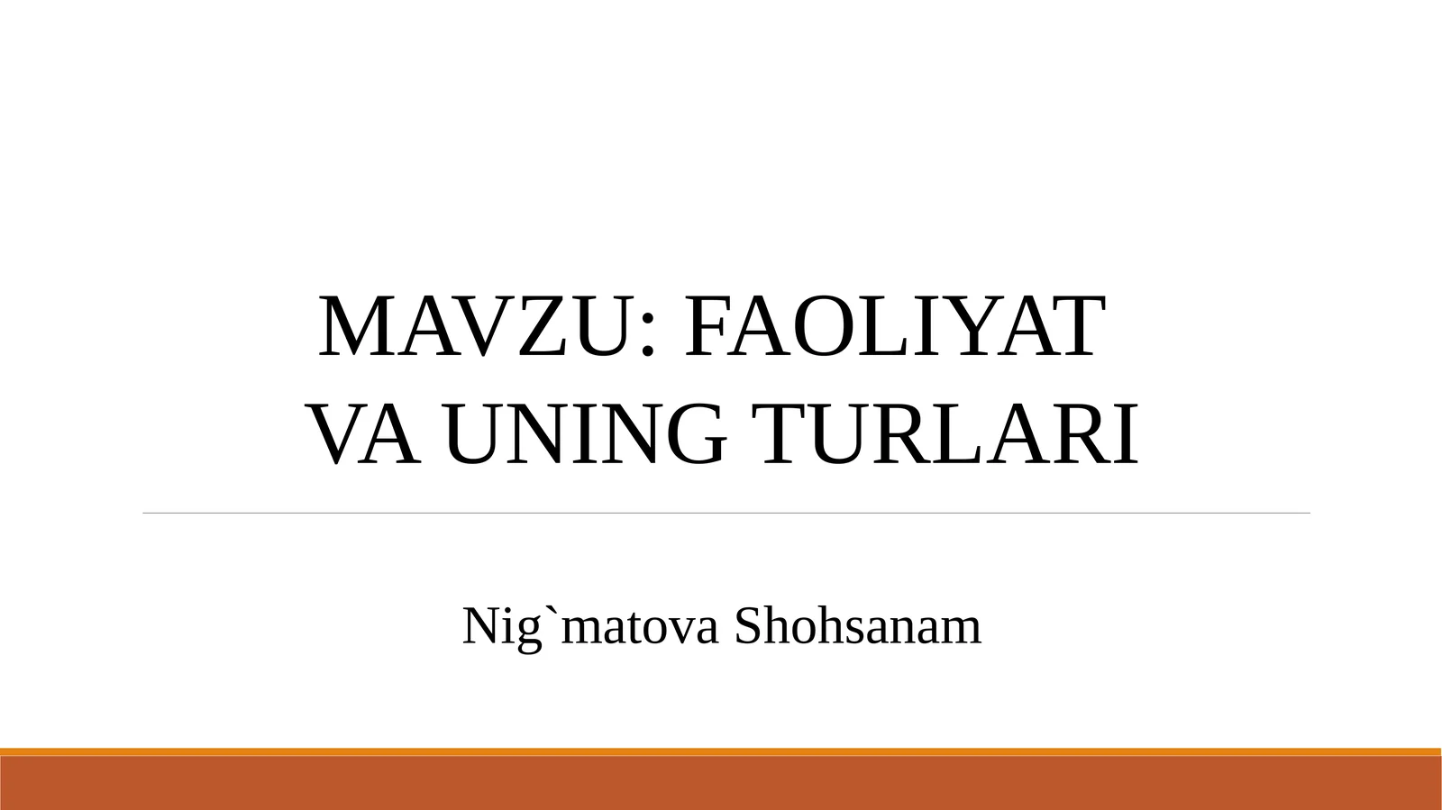 FAOLIYAT VA UNING TURLARI 1