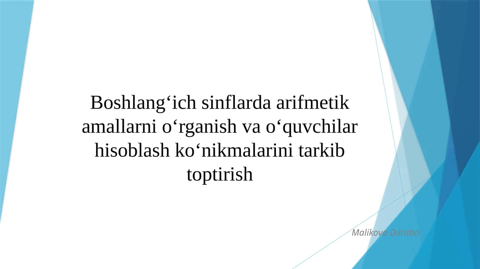 Boshlang‘ich sinflarda arifmetik amallarni o‘rganish va o‘quvchilar hisoblash ko‘nikmalarini tarkib toptirish 1