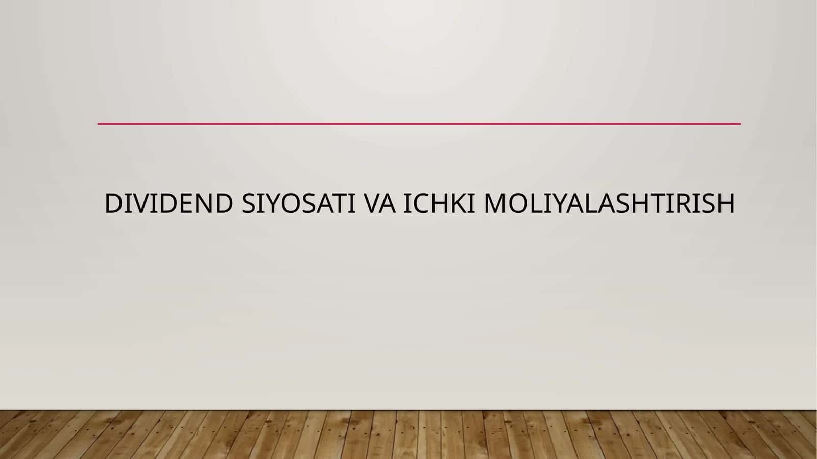 Dividend siyosati va ichki moliyalashtirish 1