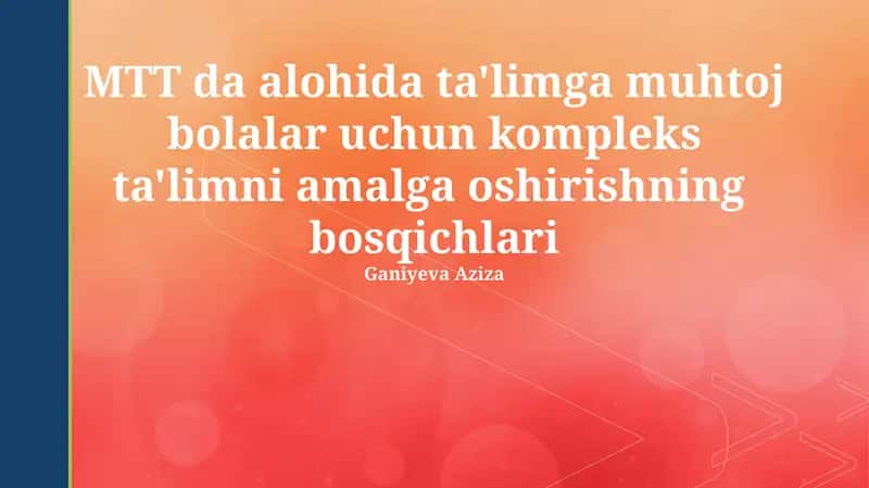 MTT da alohida ta'limga muhtoj bolalar uchun kompleks ta'limni amalga oshirishning bosqichlari 1