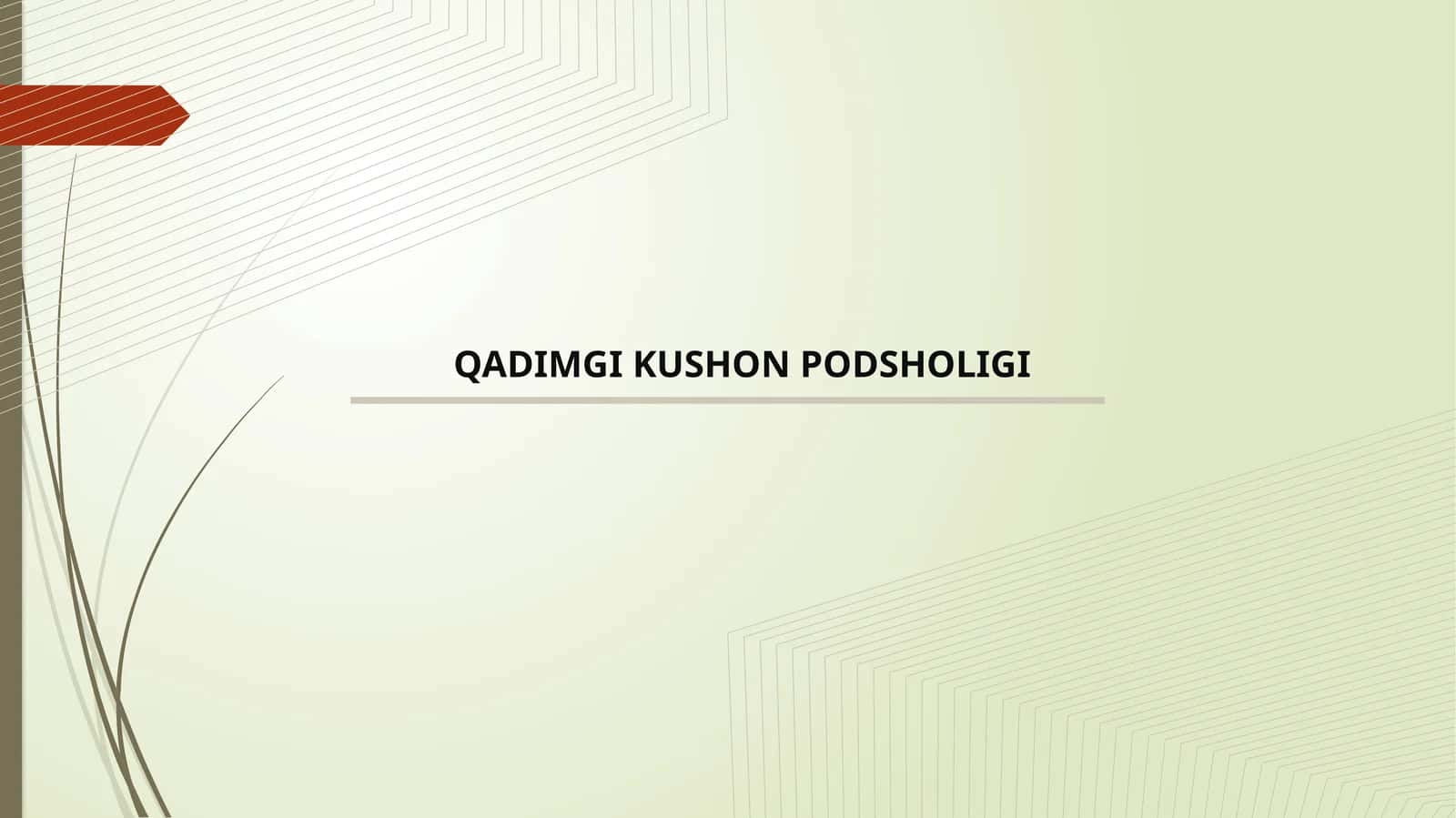 QADIMGI KUSHON PODSHOLIGI 1