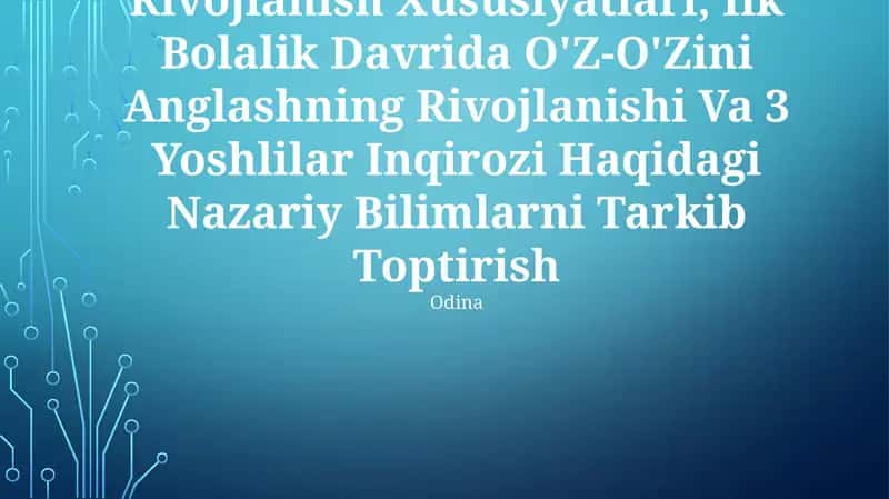 Psixik rivojlanishning nazariy asoslari 1