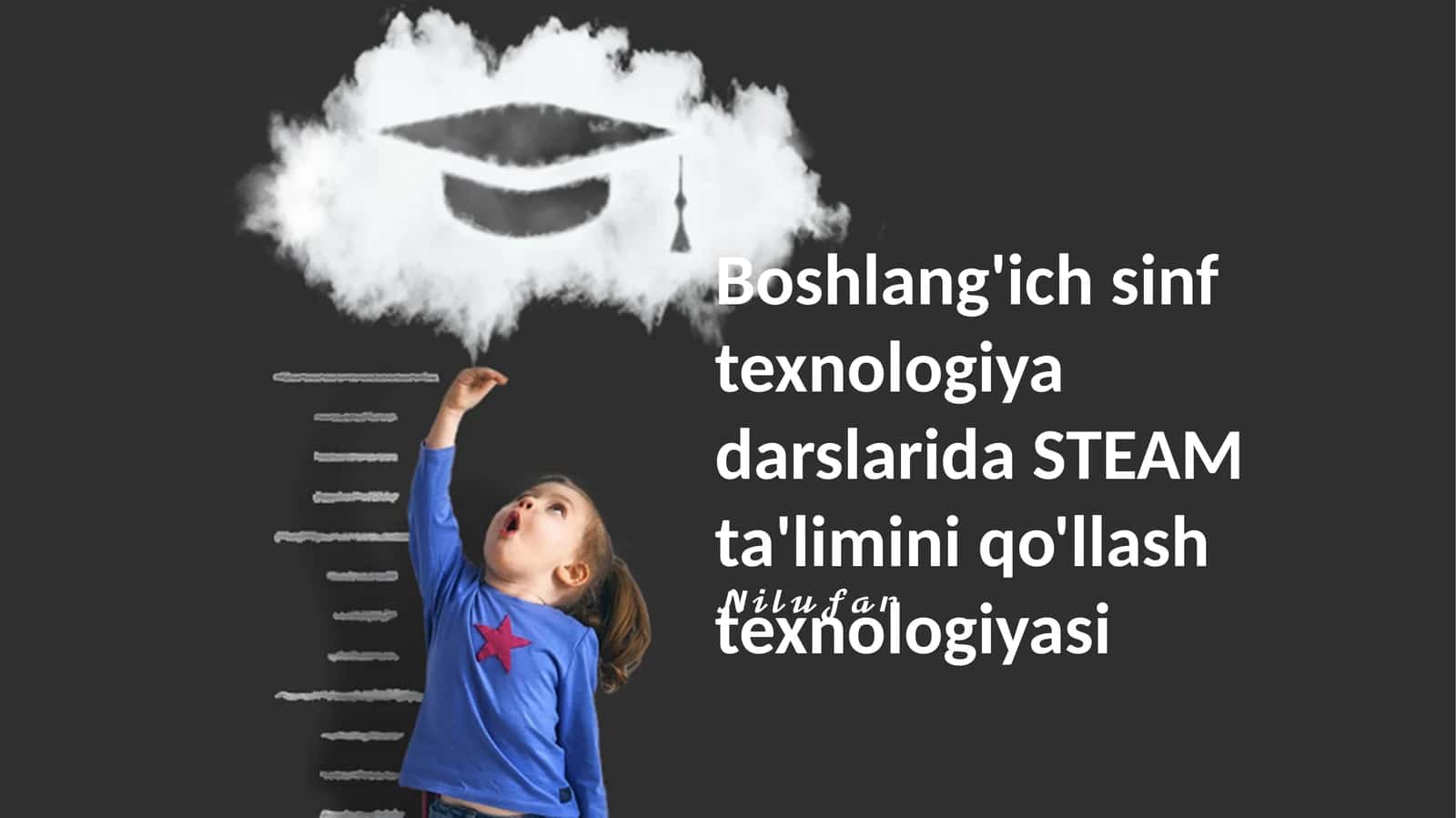 Boshlang'ich sinf texnologiya darslarida STEAM ta'limini qo'llash texnologiyasi 1