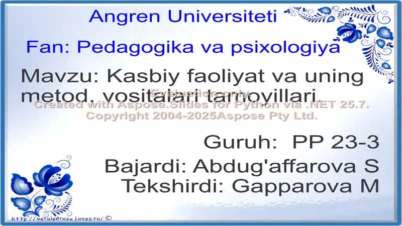 Kasbiy pedagogik faoliyat va uning metod, vositalari tamoyillari 1
