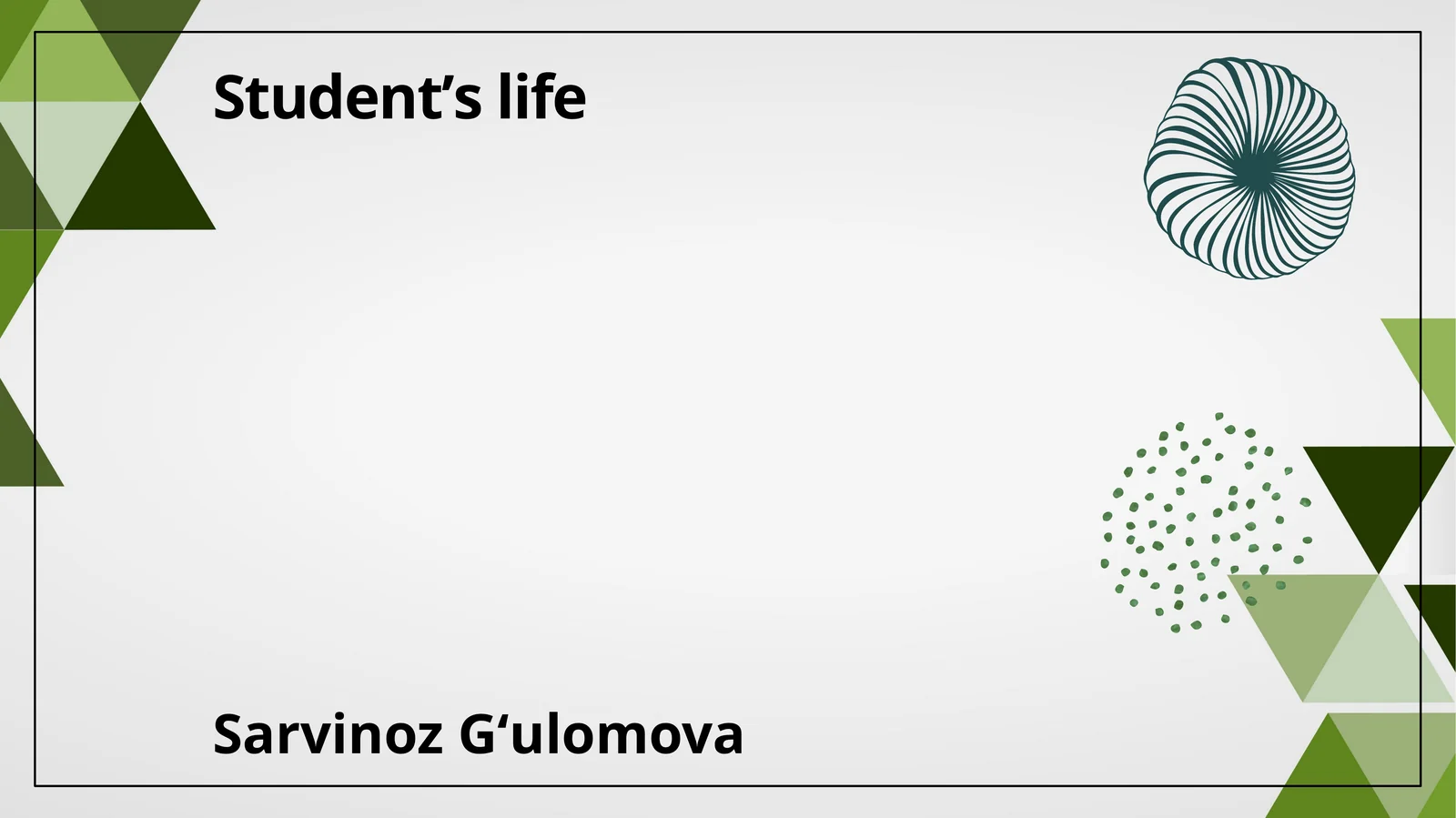 Studentʼs life 1
