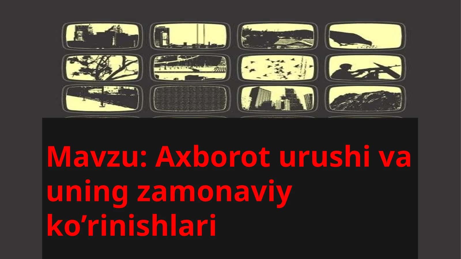 Axborot urushi va uning zamonaviy ko’rinishlari 1