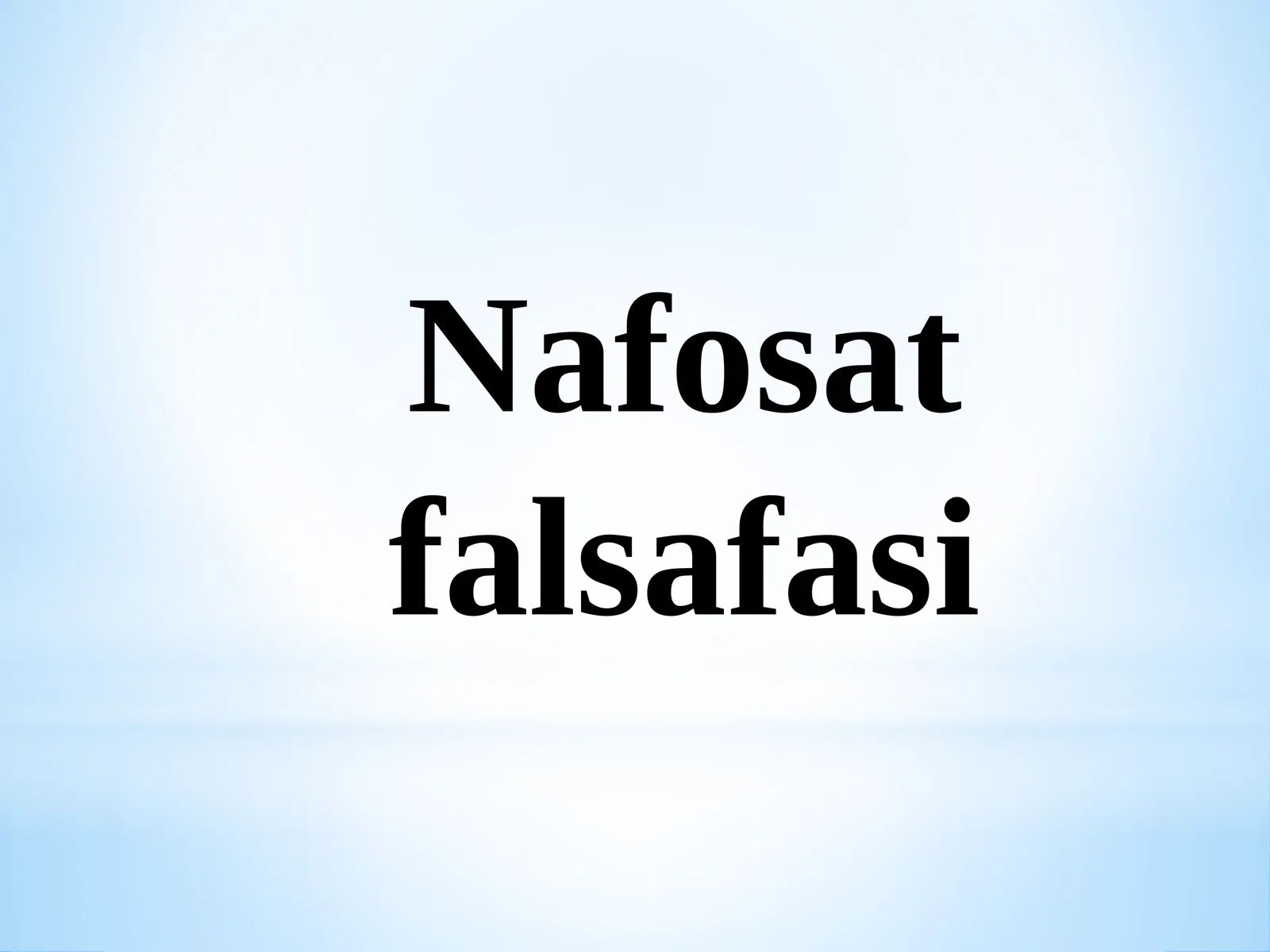 Nafosat falsafasi 1