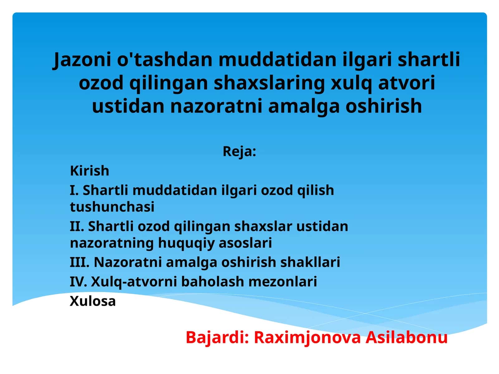 Jazoni o'tashdan muddatidan ilgari shartli ozod qilingan shaxslaring xulq atvori ustidan nazoratni amalga oshirish 1