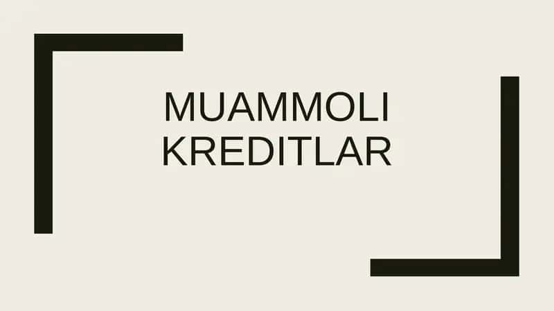Muammoli kreditlar 1