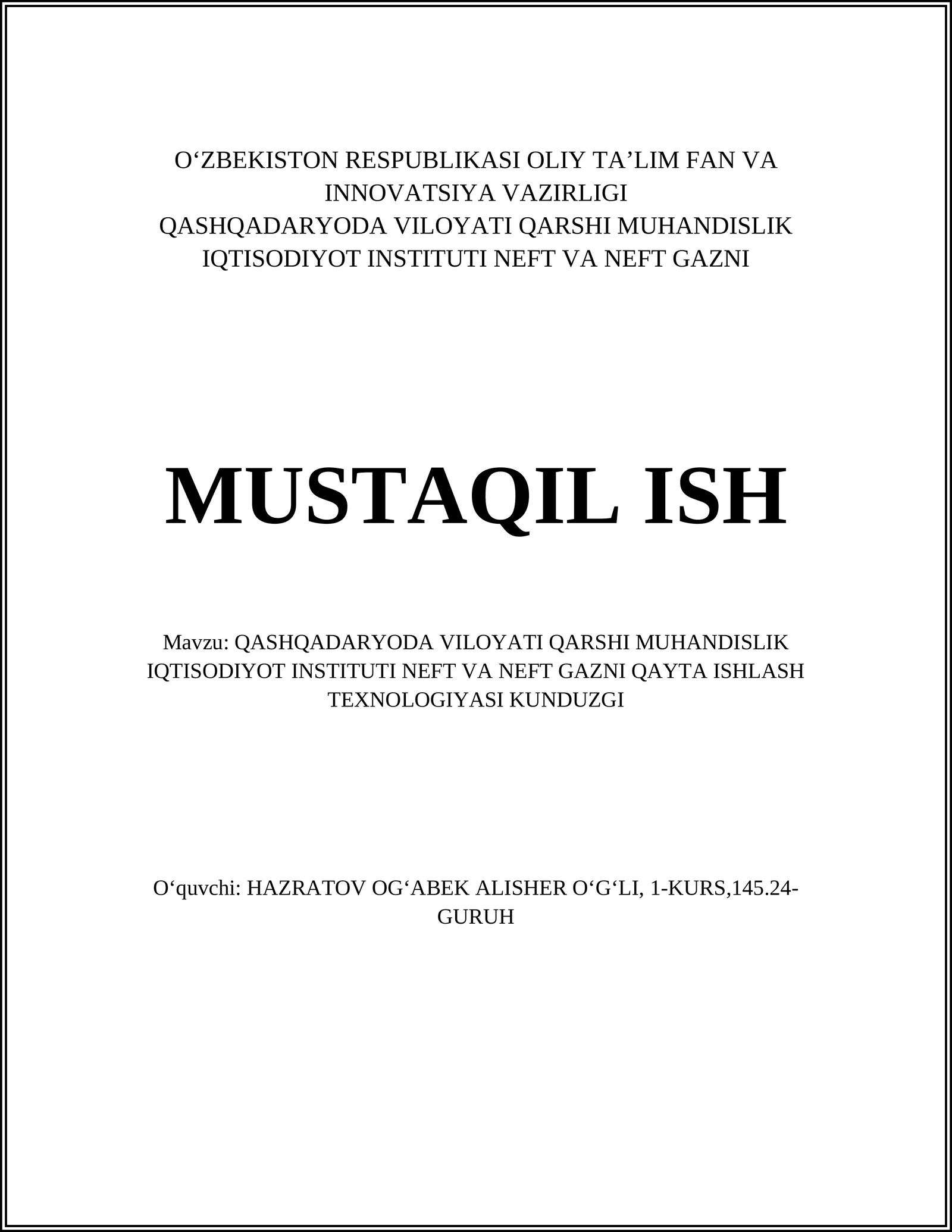 QASHQADARYODA VILOYATI QARSHI MUHANDISLIK IQTISODIYOT INSTITUTI NEFT VA NEFT GAZNI QAYTA ISHLASH TEXNOLOGIYASI KUNDUZGI 1