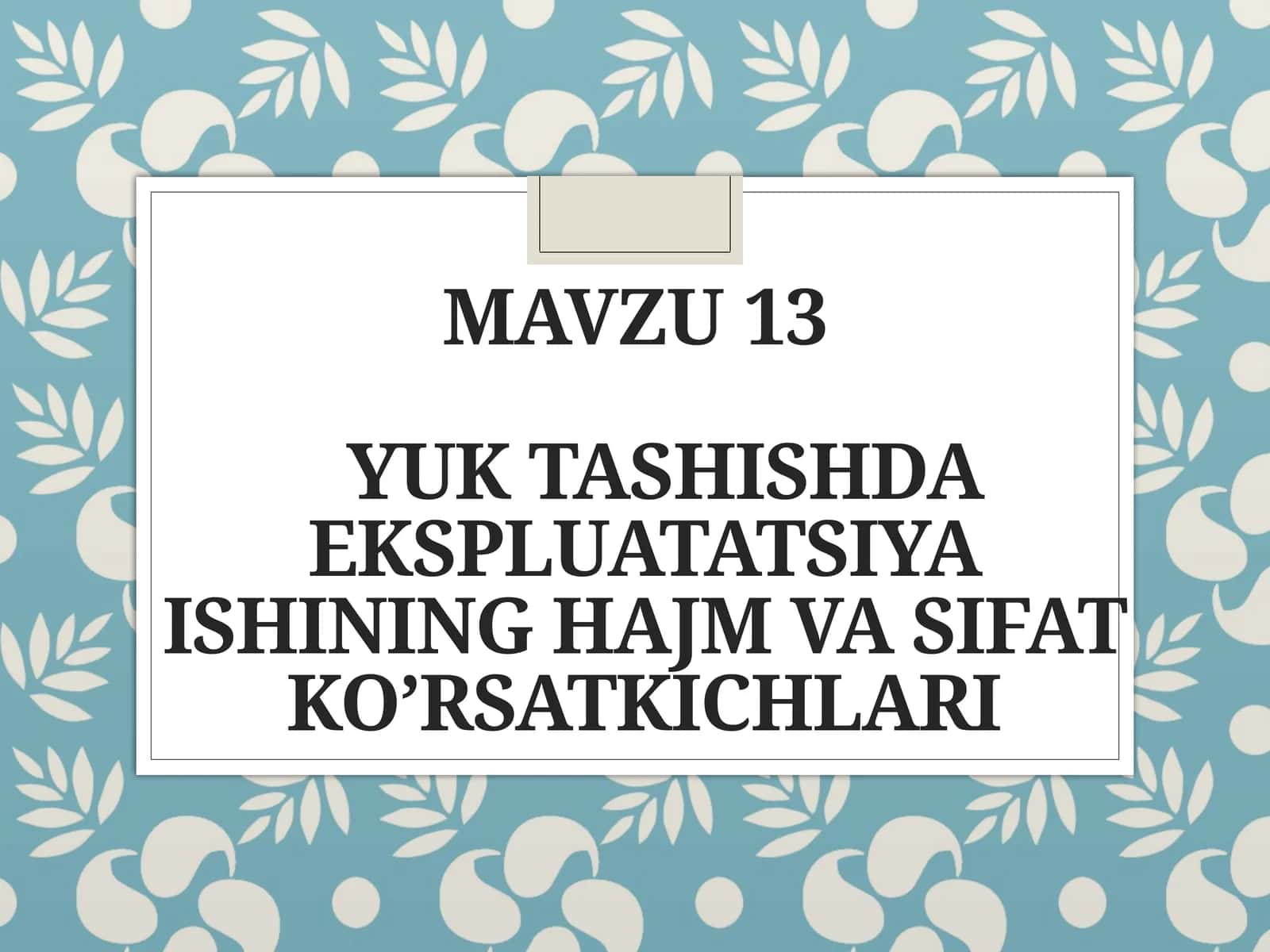 Yuktashishda ekspluatatsiya ishining hajmi va sifat ko’rsatkichlari 1
