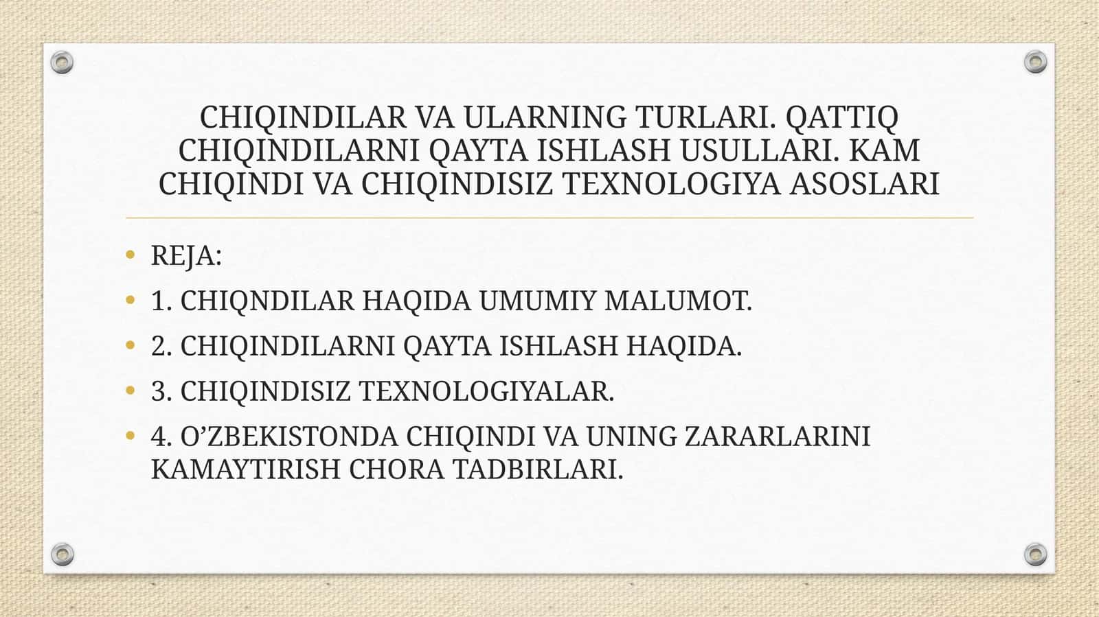 CHIQINDILAR VA ULARNING TURLARI. QATTIQ CHIQINDILARNI QAYTA ISHLASH USULLARI. KAM CHIQINDI VA CHIQINDISIZ TEXNOLOGIYA ASOSLARI 1
