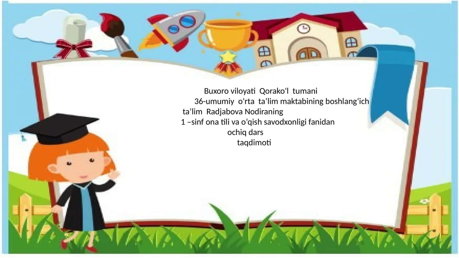 1 –sinf ona tili va o‘qish savodxonligi fanidan ochiq dars taqdimoti 1