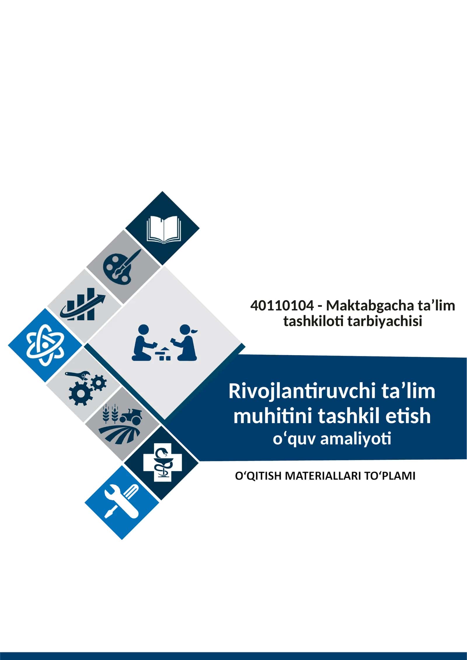 Rivojlantiruvchi ta’lim muhitini tashkil etish oʻquv amaliyoti fanidan O‘QITISH MATERIALLARI TO‘PLAMI 1