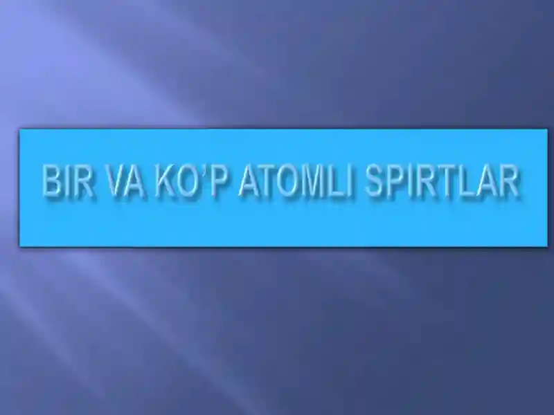 SPIRTLARNING NOMLANISHI VA IZOMERIYASI