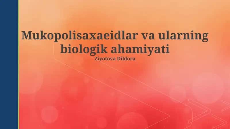 Mukopolisaxaridlar va ularning biologik ahamiyati 1