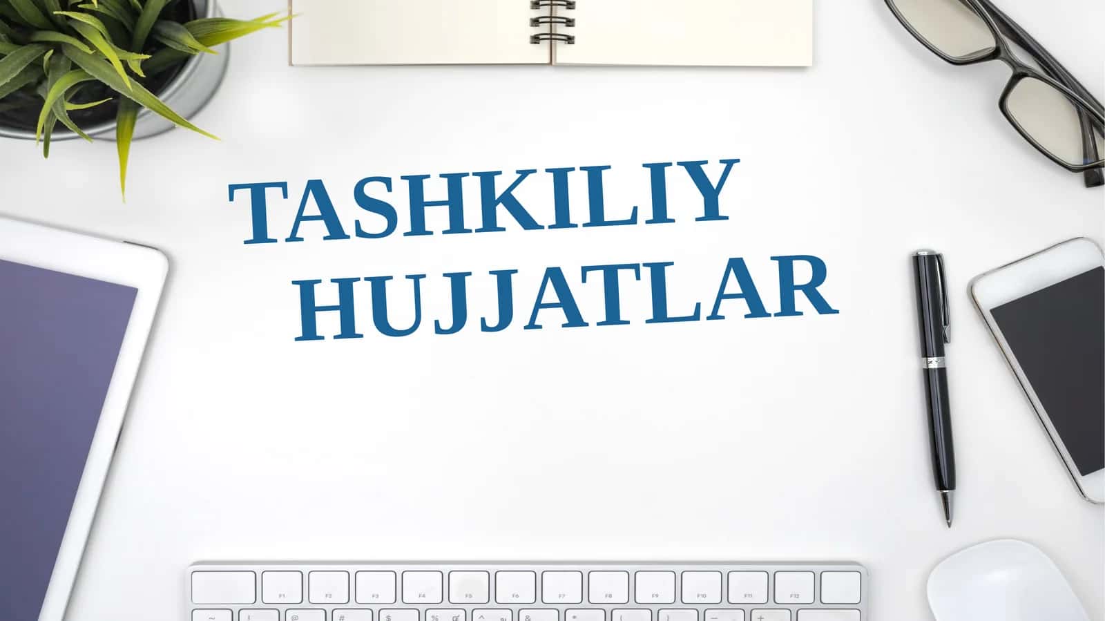Tashkiliy hujjatlar 1