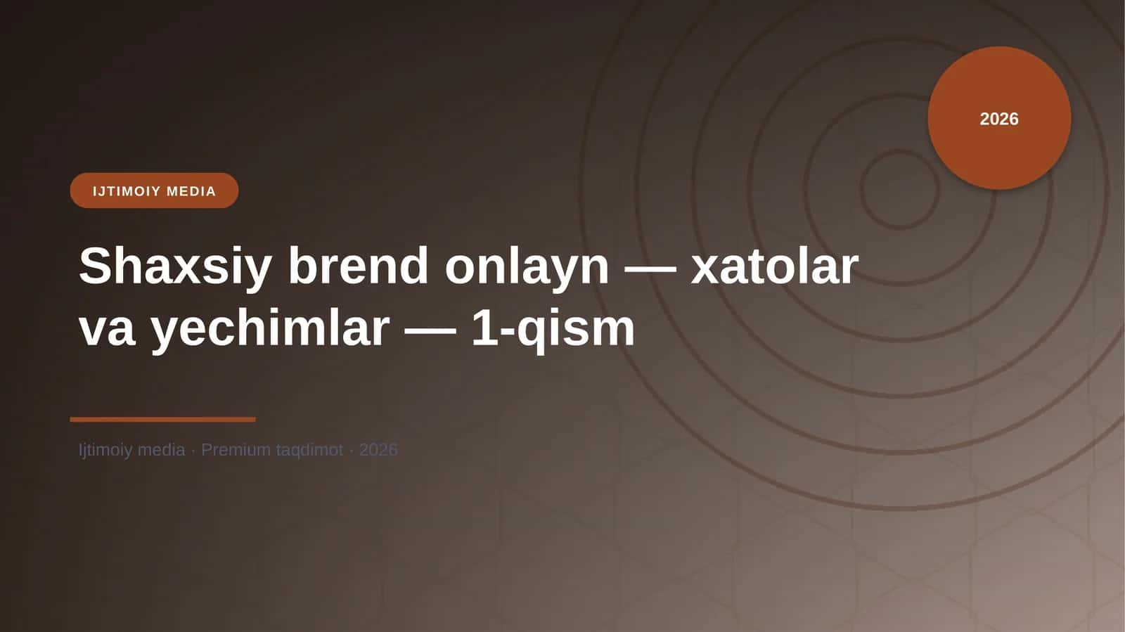 Shaxsiy brend onlayn — xatolar va yechimlar — 1-qism 1