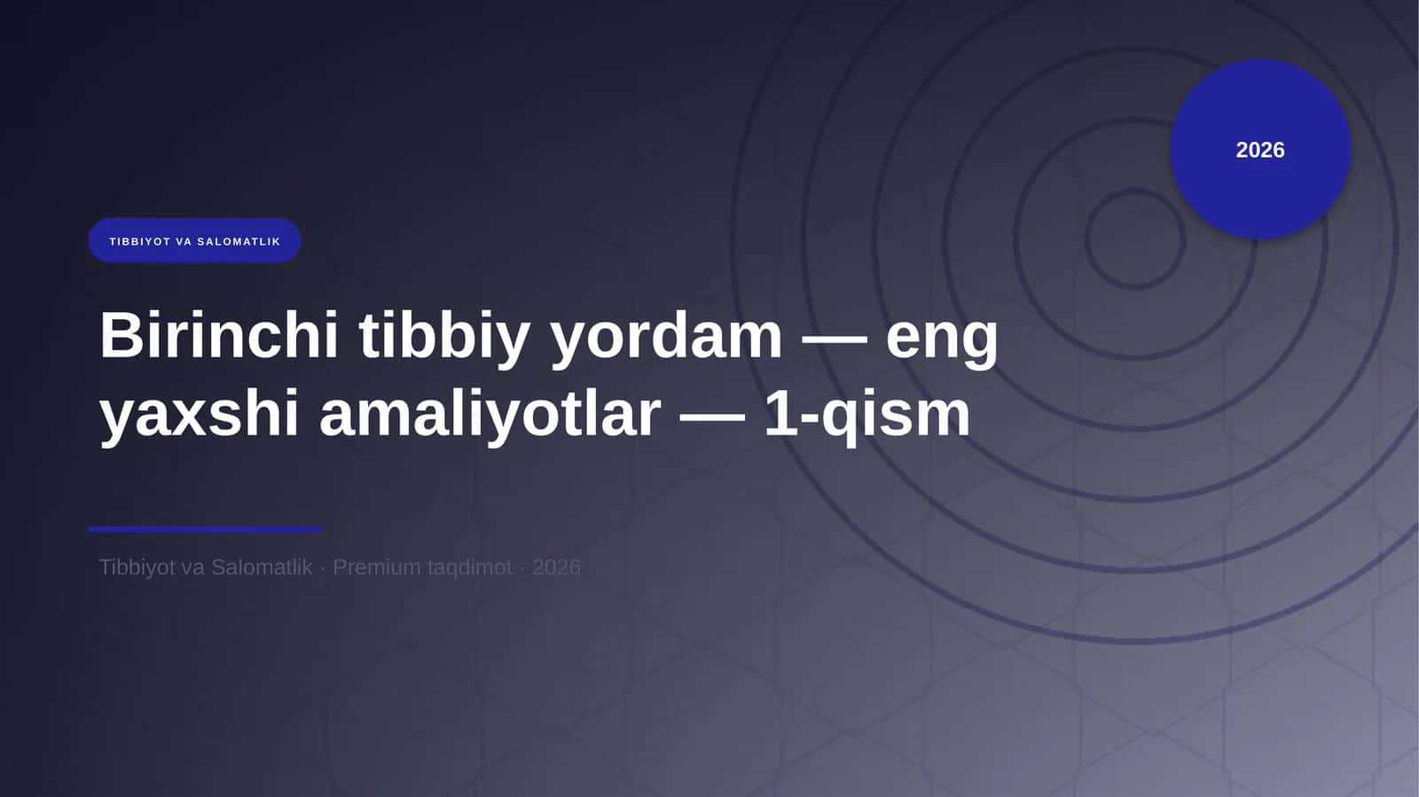 Birinchi tibbiy yordam — eng yaxshi amaliyotlar — 1-qism 1