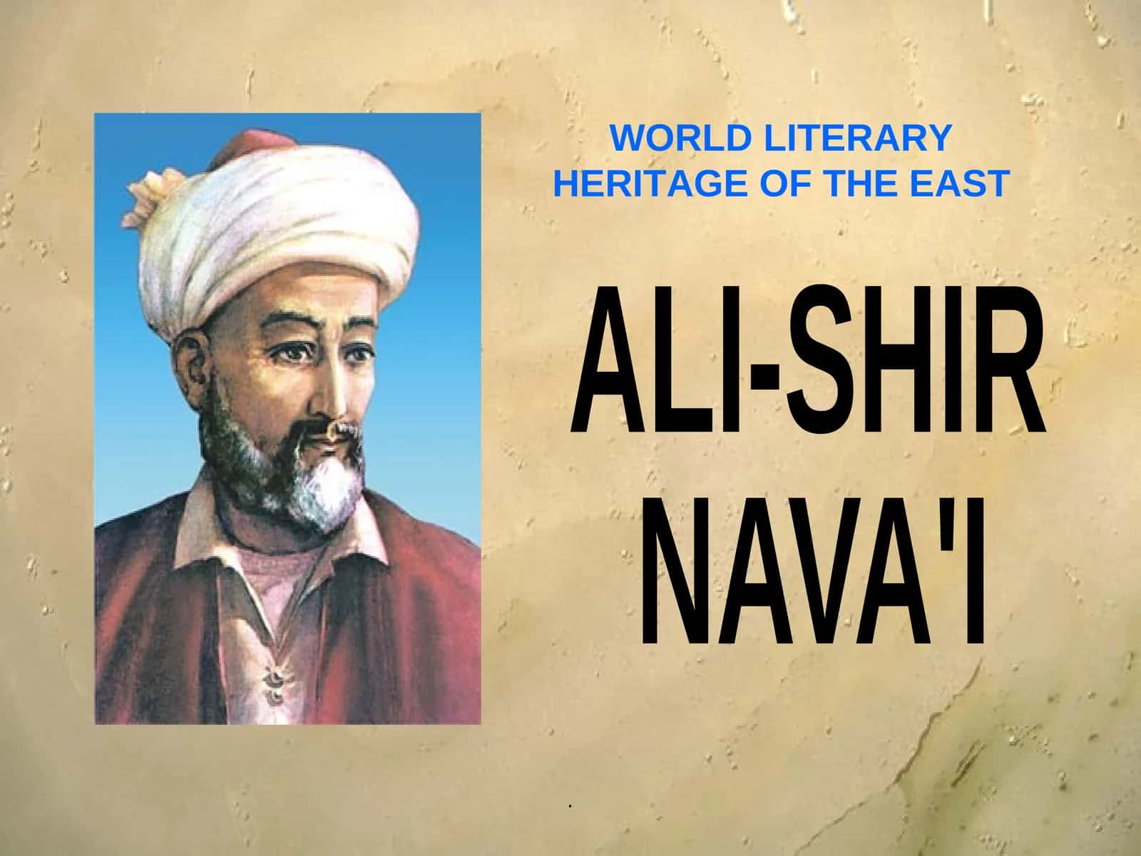 ALI-SHIR NAVA'I WORLD LITERARY HERITAGE OF THE EAST 1