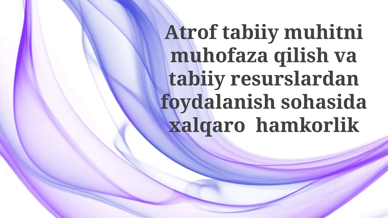Tabiiy muhitni muhofaza qilish va tabiiy resurslardan foydalanish sohasida xalqaro hamkorlik 1