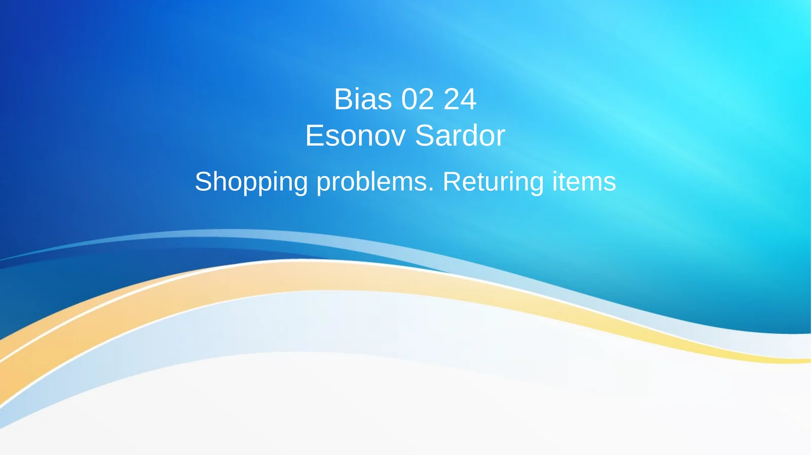Shopping problems. Returing items 1