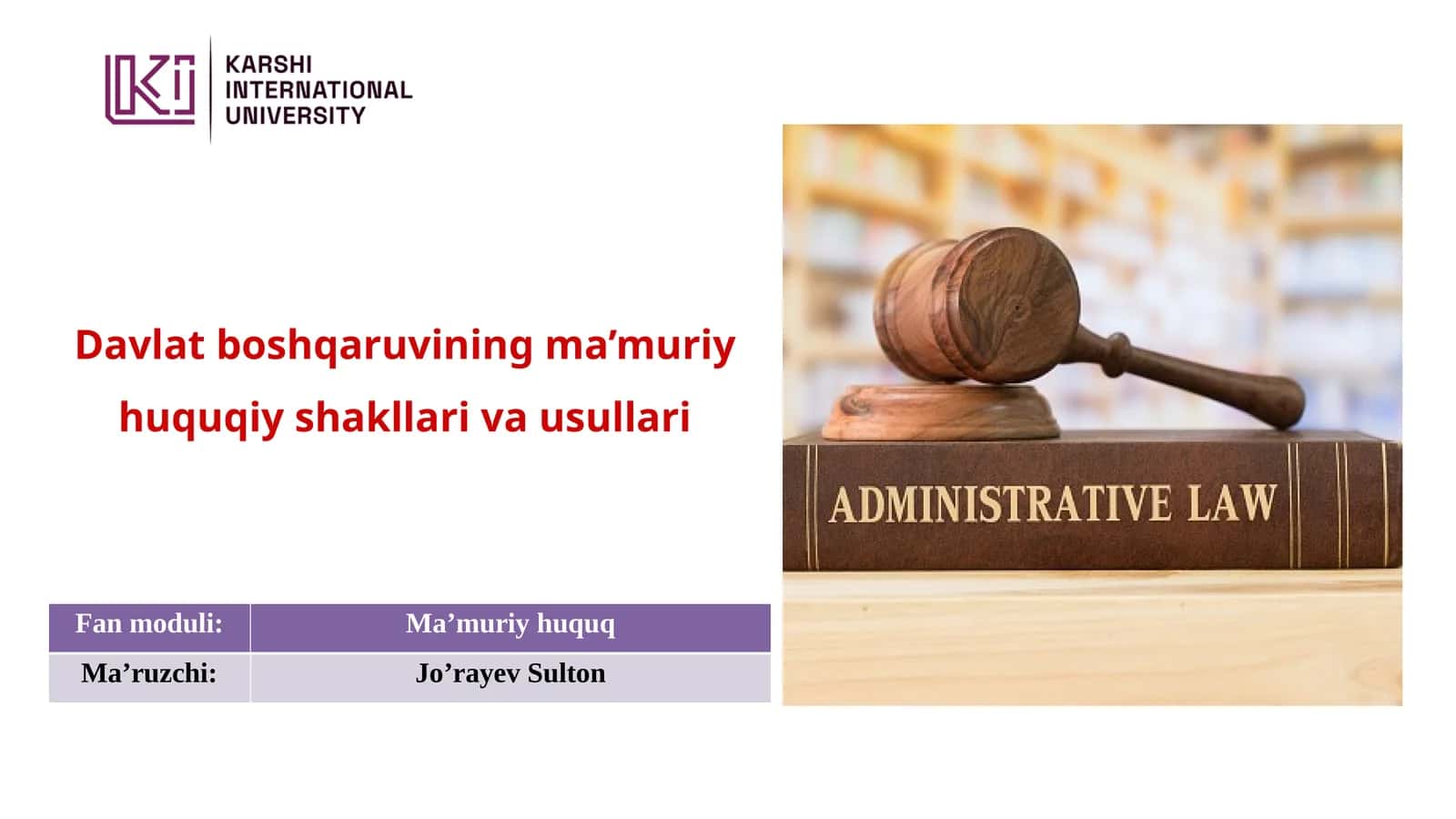 Davlat boshqaruvining ma’muriy huquqiy shakllari va usullari 1