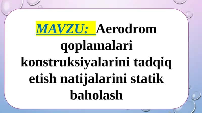 Aerodrom qoplamalari konstruksiyalarini tadqiq etish natijalarini statik baholash 1