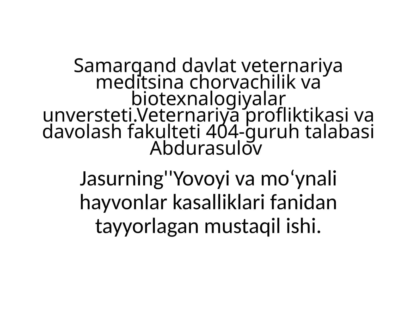 Yovoyivamo‘ynalihayvonlar kasalliklari fanidan tayyorlangan mustaqil ishi 1