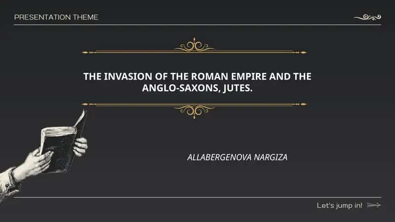 THE INVASION OF THE ROMAN EMPIRE AND THE ANGLO-SAXONS, JUTES 1