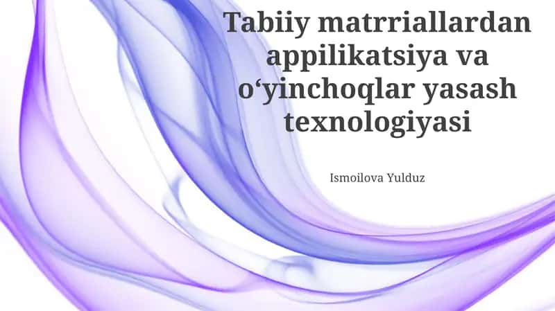 Tabiiy matrriallardan appilikatsiya va oʻyinchoqlar yasash texnologiyasi 1