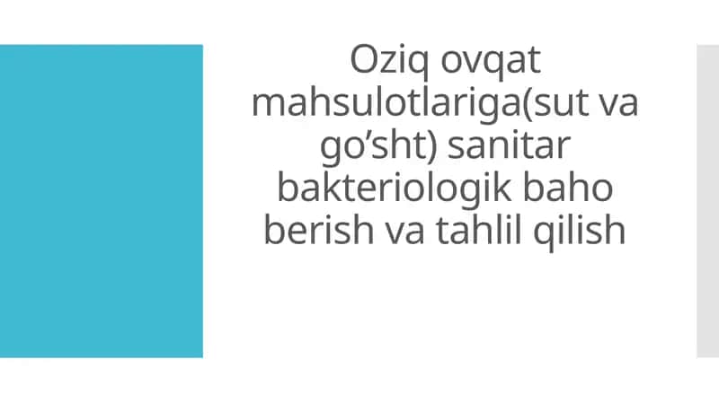Oziq ovqat mahsulotlariga(sut va go’sht) sanitar bakteriologik baho berish va tahlil qilish 1