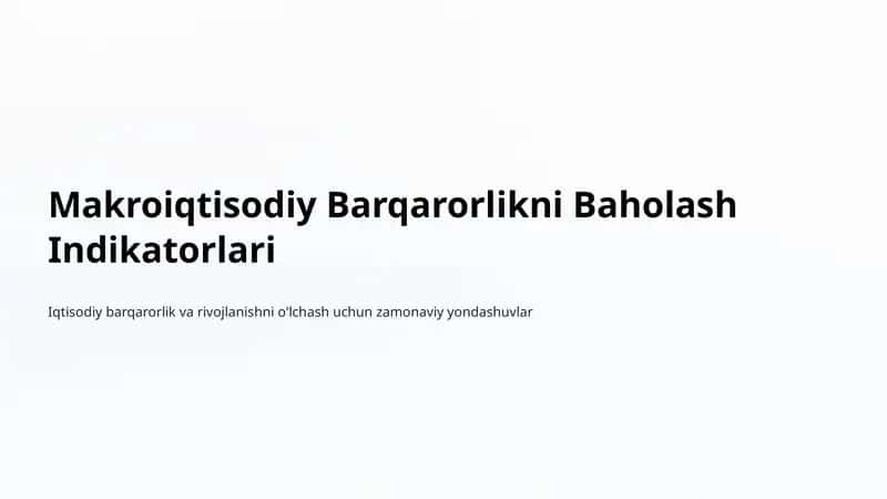 Makroiqtisodiy Barqarorlikni Baholash Indikatorlari 1