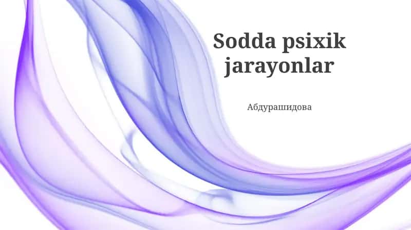 Sodda psixik jarayonlar 1