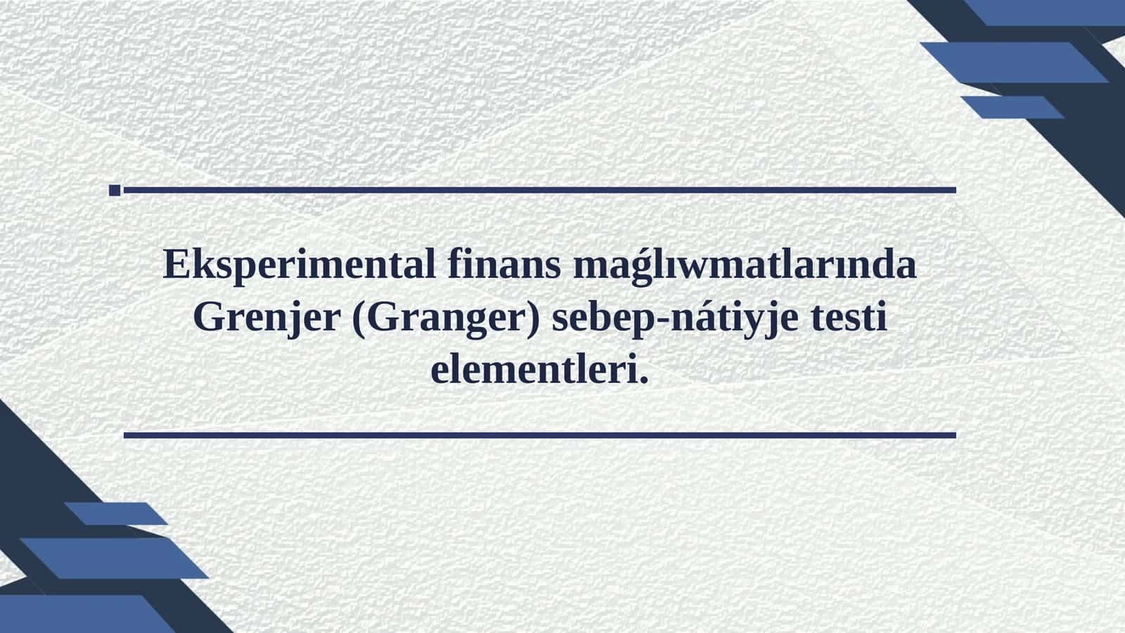 Grenjer (Granger) sebep-nátiyje testi elementleri 1