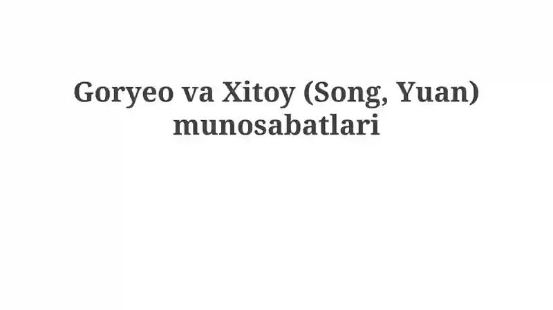 GoryeovaXitoy(Song, Yuan)munosabatlari