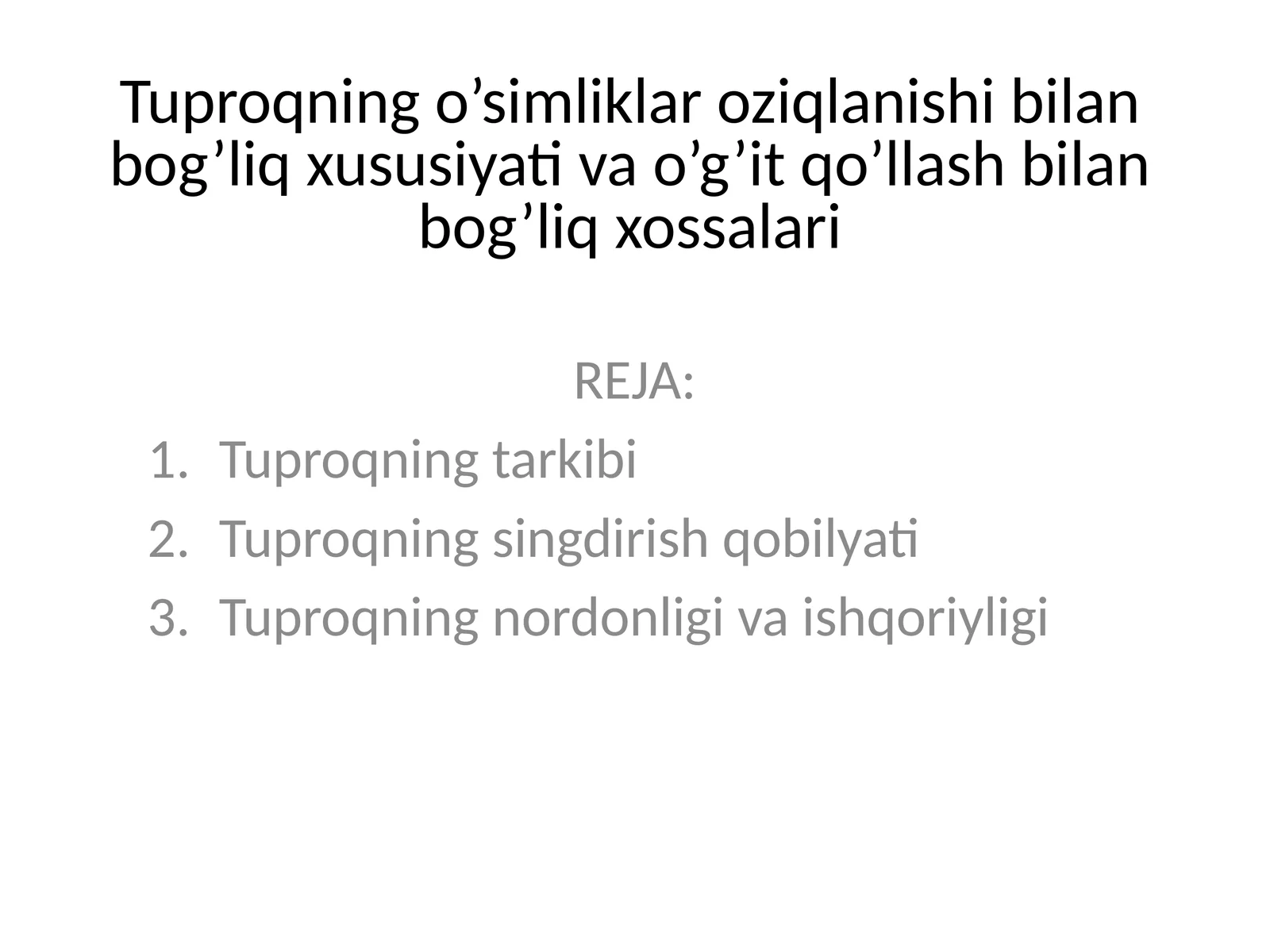 Tuproqning o’simliklar oziqlanishi bilan bog’liq xususiyati va o’g’it qo’llash bilan bog’liq xossalari 1