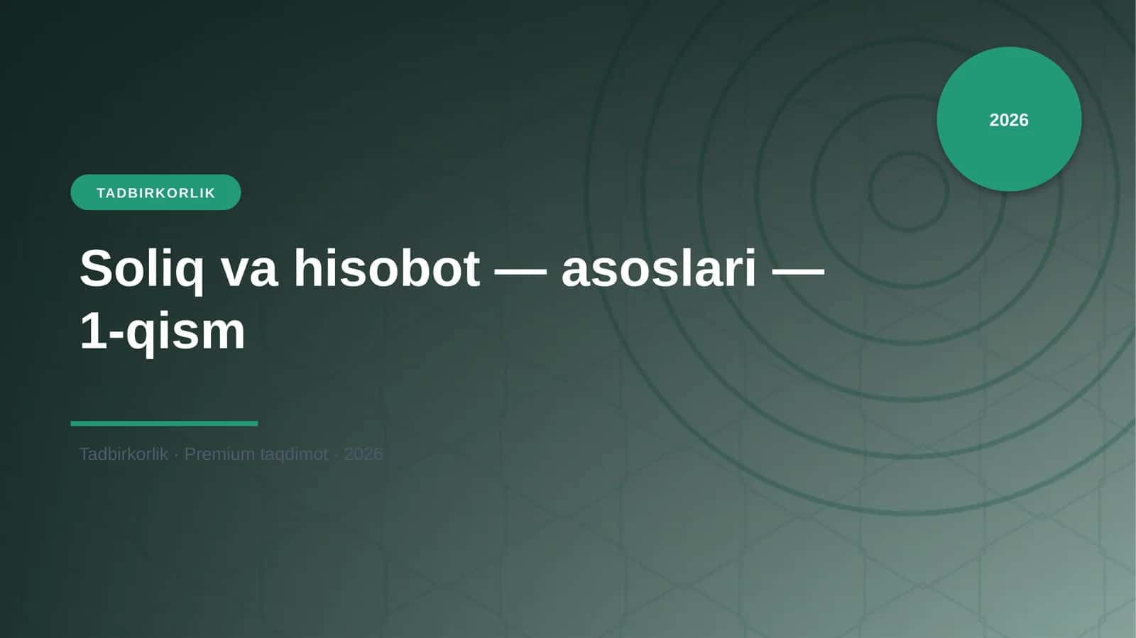 Soliq va hisobot — asoslari — 1-qism 1