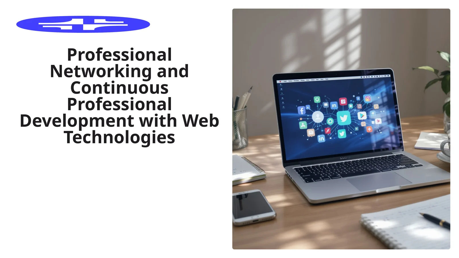 Professional Networking and Continuous Professional Development with Web Technologies 1