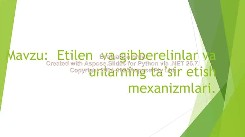 Etilen va gibberellinlar va ularning ta’sir etish mexanizmlari 1