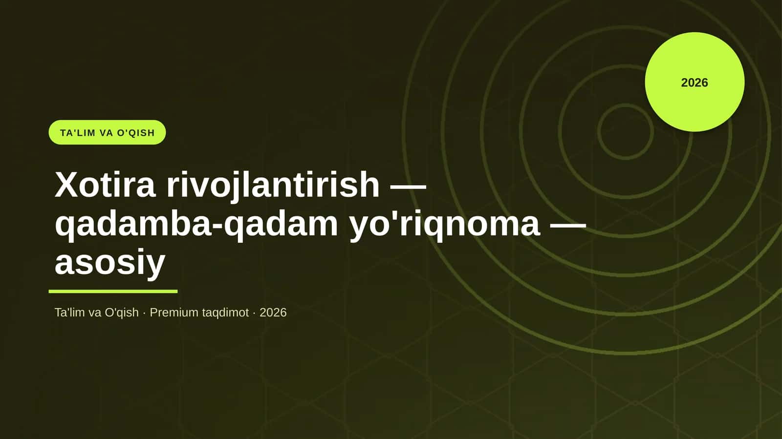 Xotira rivojlantirish — qadamba-qadam yo'riqnoma — asosiy 1
