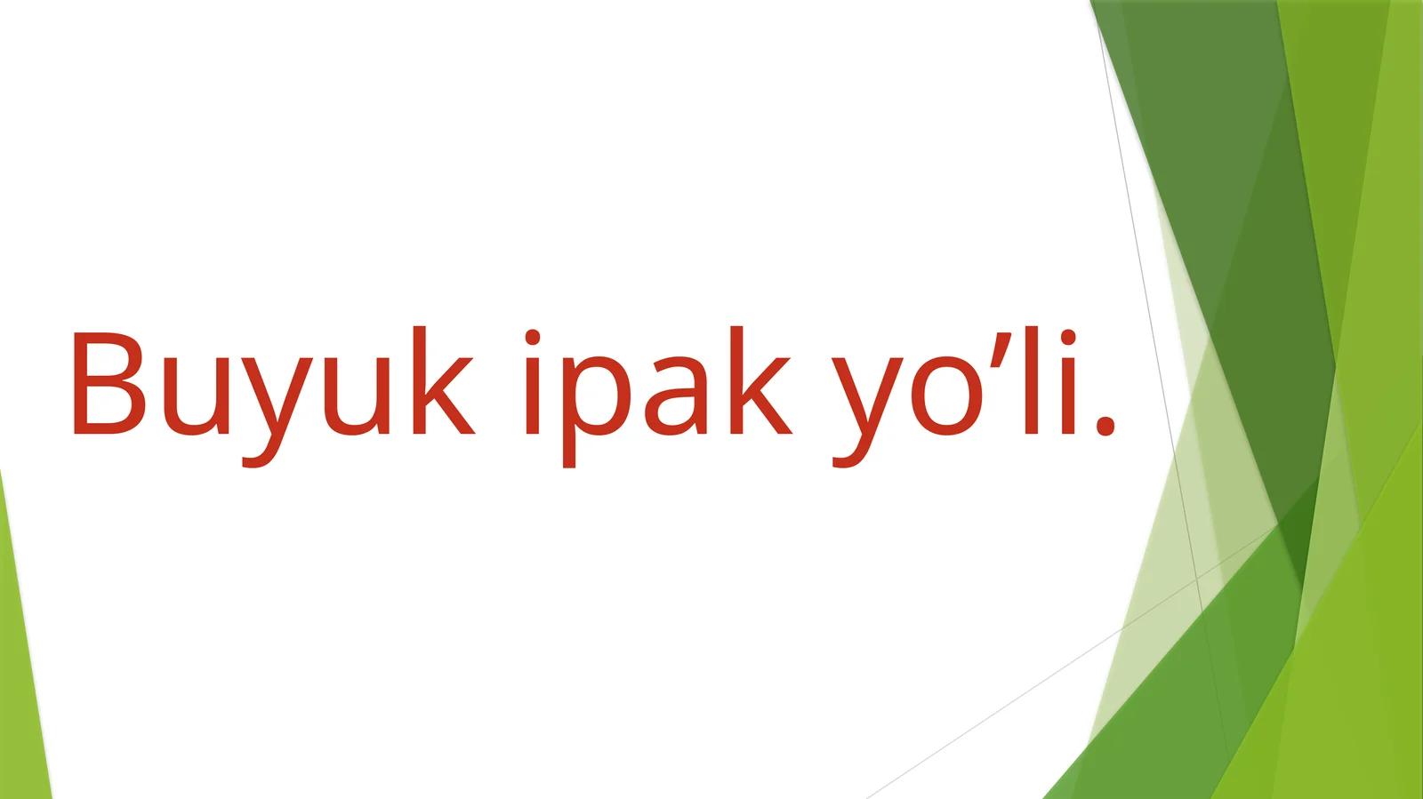 Buyuk ipak yo’li 1