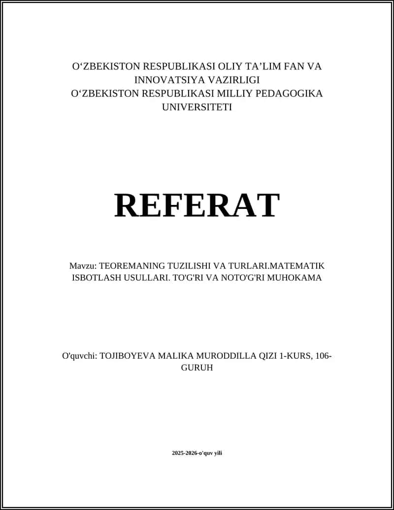 TEOREMANING TUZILISHI VA TURLARI.MATEMATIK ISBOTLASH USULLARI. TO'G'RI VA NOTO'G'RI MUHOKAMA 1
