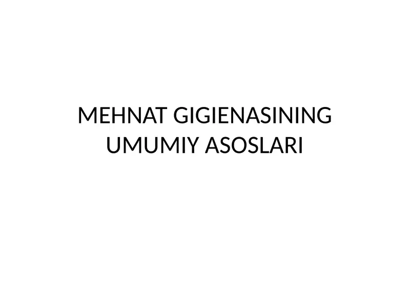 MEHNAT GIGIENASINING UMUMIY ASOSLARI 1