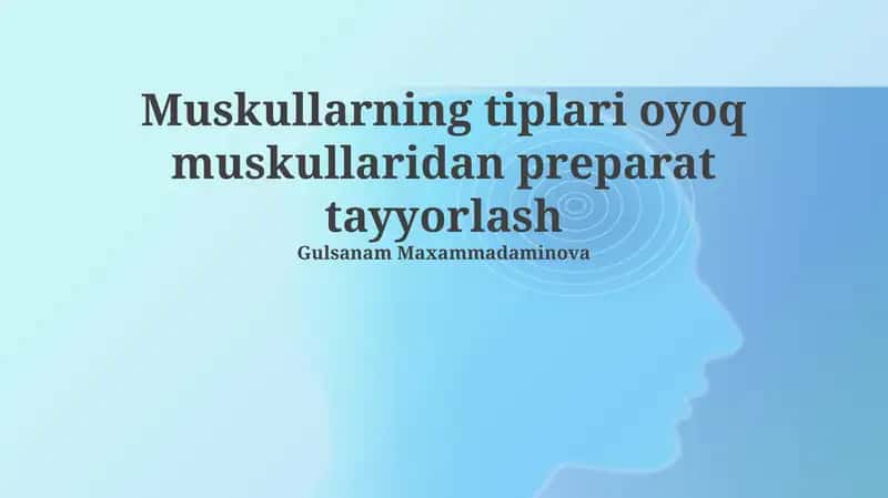 Oyoq mushaklaridan mushak turlarini tayyorlash va klassifikatsiyasi 1
