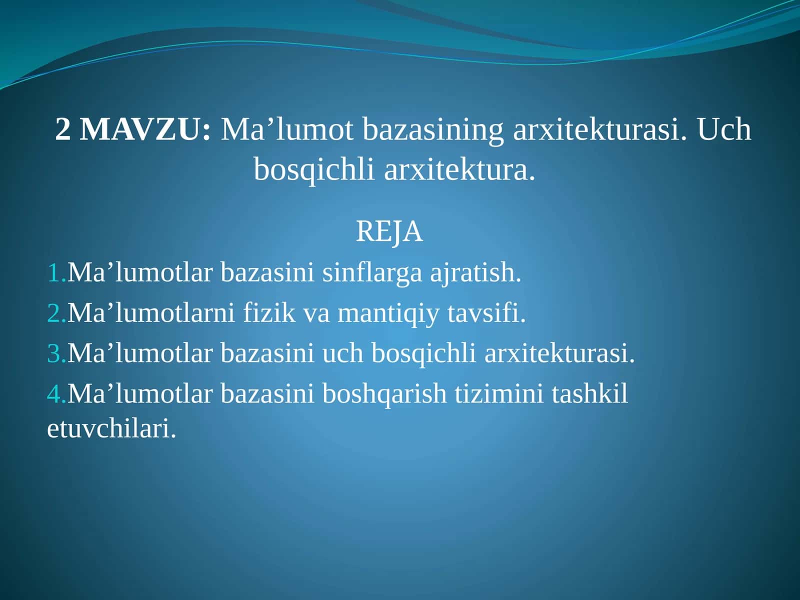 Ma’lumot bazasining arxitеkturasi. Uch bosqichli arxitеktura. 1